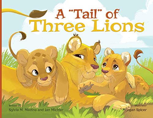 Stock image for A Tail of Three Lions for sale by Half Price Books Inc.
