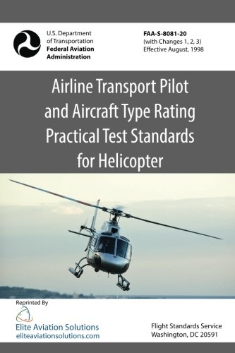 Beispielbild fr Airline Transport Pilot and Aircraft Type Rating Practical Test Standards For Helicopter FAA-S-8081-20 zum Verkauf von GF Books, Inc.