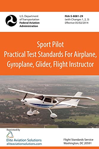 Beispielbild fr Sport Pilot Practical Test Standards For Airplane, Gyroplane, Glider, Flight Instructor FAA-S-8081-29 zum Verkauf von HPB-Emerald