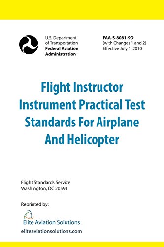 Stock image for Flight Instructor Instrument Practical Test Standards For Airplane And Helicopter (FAA-S-8081-9D) for sale by Decluttr