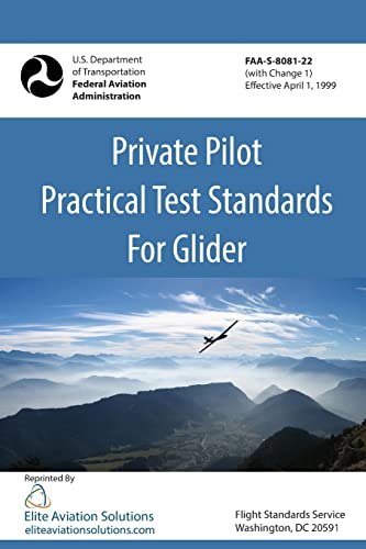 Beispielbild fr Private Pilot Practical Test Standards For Glider (FAA-S-8081-22) zum Verkauf von Books Unplugged