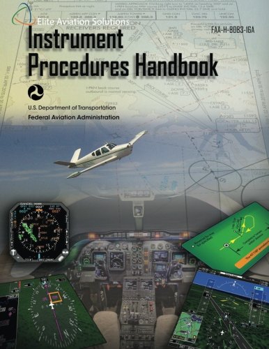 Beispielbild fr Instrument Procedures Handbook FAA-H-8083-16A zum Verkauf von Revaluation Books