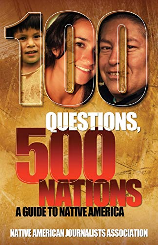 Stock image for 100 Questions, 500 Nations: A Guide to Native America for sale by ThriftBooks-Atlanta