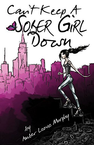 Stock image for Can't Keep A Sober Girl Down for sale by Once Upon A Time Books