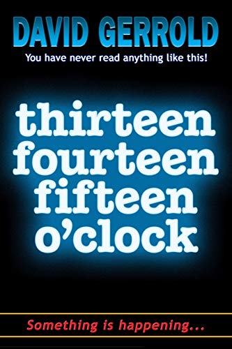 Imagen de archivo de thirteen fourteen fifteen o'clock a la venta por ThriftBooks-Dallas