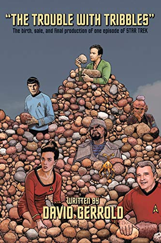 Imagen de archivo de The Trouble With Tribbles: The Birth, Sale, and Final Production of One Episode of Star Trek a la venta por ThriftBooks-Atlanta