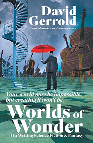 Imagen de archivo de Worlds of Wonder: On Writing Science Fiction & Fantasy a la venta por GF Books, Inc.