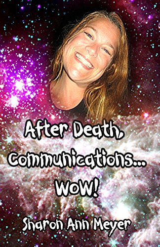 Stock image for After Death, Communications.WOW! (Lightworker's Log) for sale by HPB-Diamond