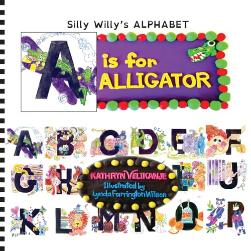 Stock image for A is for ALLIGATOR (Silly Willy's ALPHABET:) for sale by Lucky's Textbooks