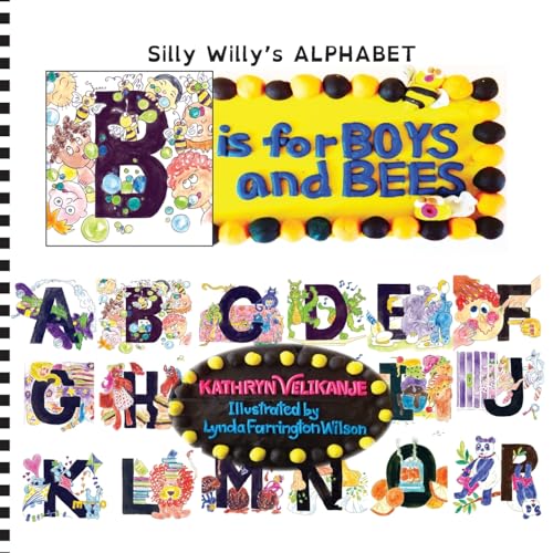 Stock image for B is for BOYS and BEES (Silly Willy's ALPHABET:) for sale by Lucky's Textbooks
