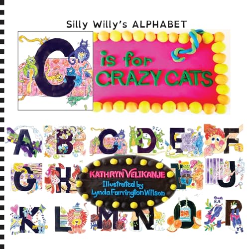 Stock image for C is for CRAZY CATS (Silly Willy's ALPHABET) for sale by Lucky's Textbooks