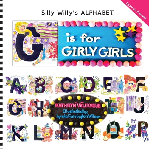 Stock image for G is for GIRLY GIRLS (Silly Willy's ALPHABET) for sale by Lucky's Textbooks