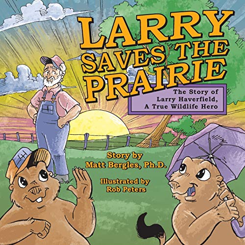 Stock image for Larry Saves the Prairie for sale by SecondSale