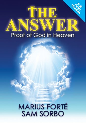 Stock image for The Answer: Proof of God in Heaven for sale by SecondSale