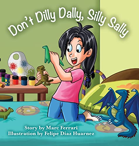 Stock image for Don't Dilly Dally, Silly Sally for sale by arcfoundationthriftstore