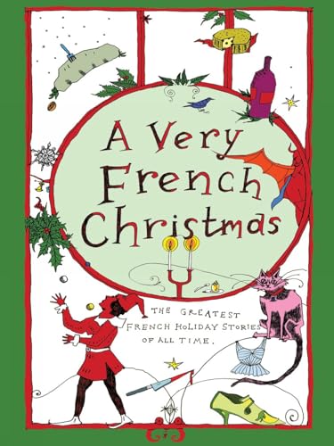 Stock image for A Very French Christmas: The Greatest French Holiday Stories of All Time for sale by Open Books