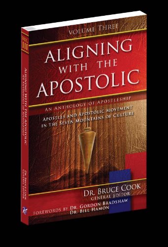Beispielbild fr Aligning with the Apostolic Volume 3 : An Anthology of Apostleship zum Verkauf von Better World Books