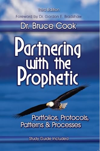 Stock image for Partnering With The Prophetic (3rd Edition): PORTFOLIOS, PROTOCOLS, PATTERNS And PROCESSES for sale by SecondSale