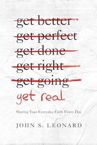 Stock image for Get Real: Sharing Your Everyday Faith Every Day for sale by SecondSale