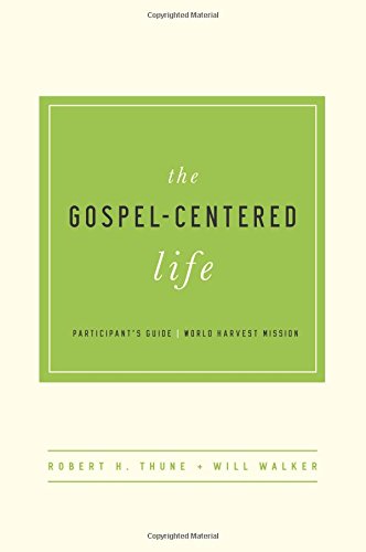 Beispielbild fr The Gospel-Centered Life Participant's Guide zum Verkauf von SecondSale