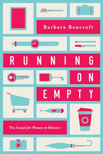 9781939946355: Running on Empty: The Gospel for Women in Ministry