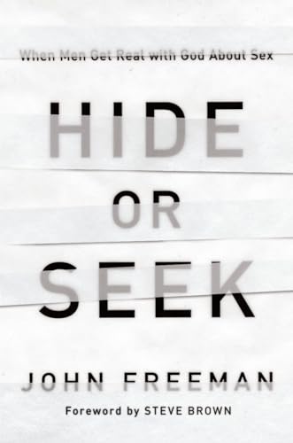 Beispielbild fr Hide or Seek : When Men Get Real with God about Sex zum Verkauf von Better World Books