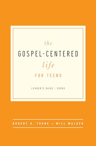 Stock image for The Gospel-Centered Life for Teens Leader's Guide for sale by SecondSale