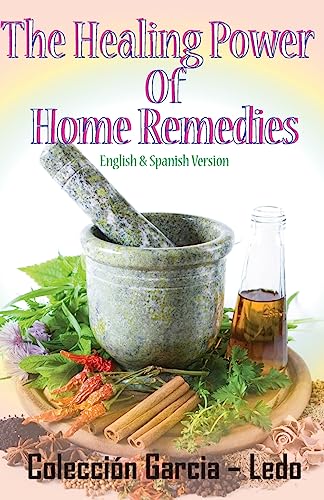 Stock image for The Healing power of Home Remedies: El poder curativo de los remedios caseros for sale by ThriftBooks-Dallas