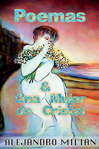 Beispielbild fr Poemas Y Una Mujer de Cristal (Spanish Edition) zum Verkauf von Lucky's Textbooks