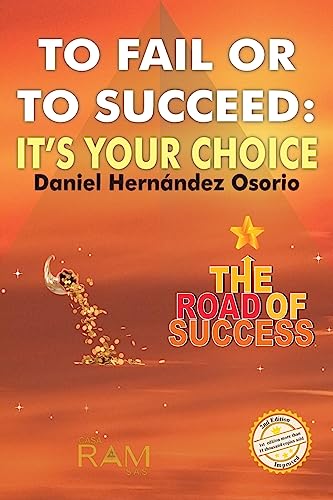 Stock image for To Fail or to Succeed: Its your choice: The road of success for sale by Lucky's Textbooks