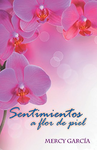 Beispielbild fr Sentimientos a Flor de piel (Spanish Edition) zum Verkauf von Lucky's Textbooks