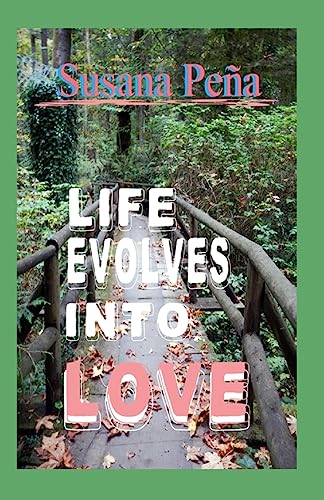 Beispielbild fr Life Evolves Into Love zum Verkauf von ThriftBooks-Atlanta
