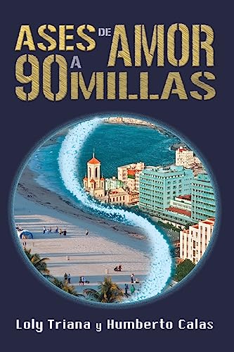 Stock image for Ases de amor a 90 millas (Spanish Edition) for sale by Lucky's Textbooks