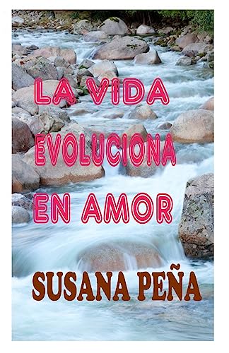 Beispielbild fr La vida evoluciona en amor (Spanish Edition) zum Verkauf von Lucky's Textbooks
