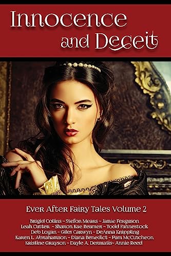 Stock image for Innocence and Deceit: 14 Fairy Tales Retold, Reimagined, and Reinvented (Ever After Fairy Tales) for sale by Lucky's Textbooks