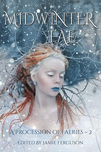 9781939949134: Midwinter Fae (A Procession of Faeries)