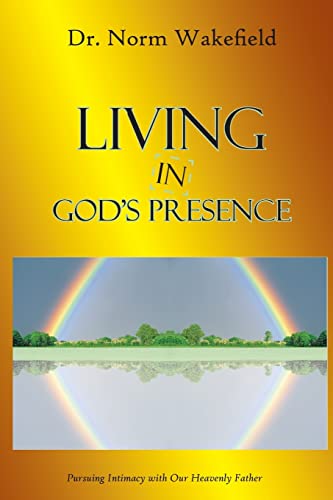 Stock image for Living in God's Presence: Pursuing Intimacy with Our Heavenly Father for sale by -OnTimeBooks-