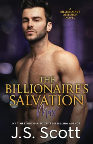 Beispielbild fr The Billionaire's Salvation:: (The Billionaire's Obsession ~ Max) zum Verkauf von Wonder Book