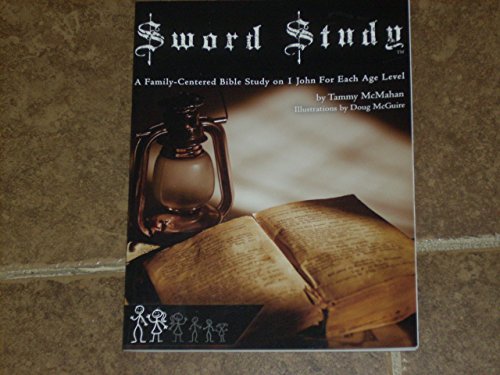 Beispielbild fr Sword Study - A Family Centered Bible Study on 1 John for Each Age Level zum Verkauf von HPB Inc.