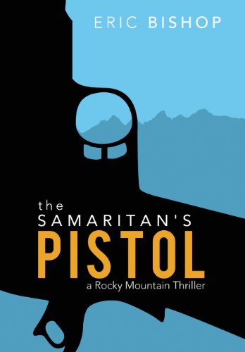 9781939967121: The Samaritan's Pistol