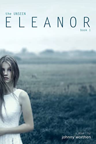 9781939967343: Eleanor (The Unseen)