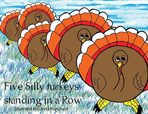 Beispielbild fr Five Silly Turkeys Standing in a Row zum Verkauf von Reuseabook