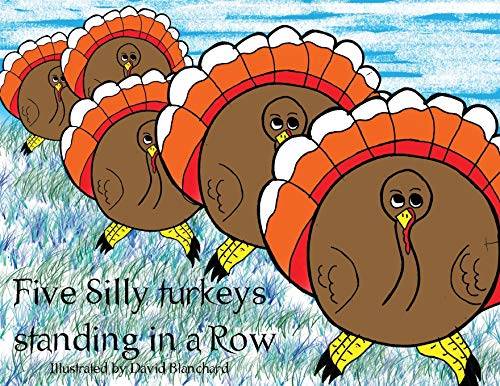 Stock image for Five Silly Turkeys Standing in a Row for sale by Reuseabook