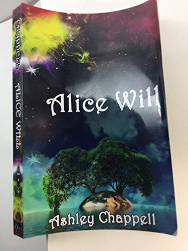 Beispielbild fr Alice Will (Dreams of Chaos) zum Verkauf von Wonder Book