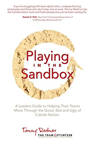 Beispielbild fr Playing in the Sandbox: A Leader's Guide to Moving Their Team Through the Good, Bad and Ugly of Cubicle Nation zum Verkauf von ThriftBooks-Atlanta