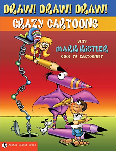 Stock image for Draw! Draw! Draw! #1 CRAZY CARTOONS with Mark Kistler for sale by GF Books, Inc.