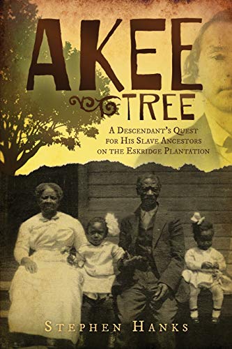 Stock image for Akee Tree: A Descendants Quest for His Slave Ancestors on the Eskridge Plantations for sale by Goodwill Books