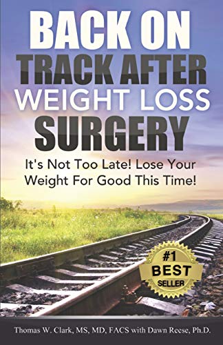 Beispielbild fr Back On Track After Weight Loss Surgery: It's Not Too Late! Lose Your Weight For Good This Time! zum Verkauf von Decluttr