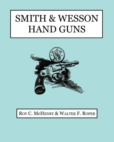 9781940001074: Smith & Wesson Hand Guns