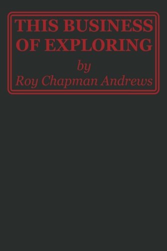 9781940001128: This Business of Exploring